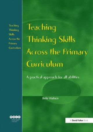 Kniha Teaching Thinking Skills Across the Primary Curriculum 