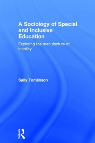 Kniha Sociology of Special and Inclusive Education Sally Tomlinson