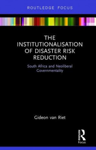 Kniha Institutionalisation of Disaster Risk Reduction VAN RIET