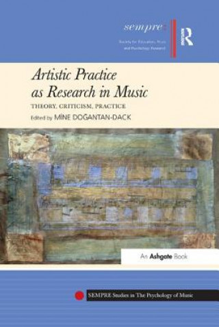 Carte Artistic Practice as Research in Music: Theory, Criticism, Practice Dogantan-Dack