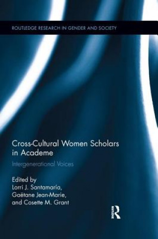 Książka Cross-Cultural Women Scholars in Academe Lorri J. Santamaría