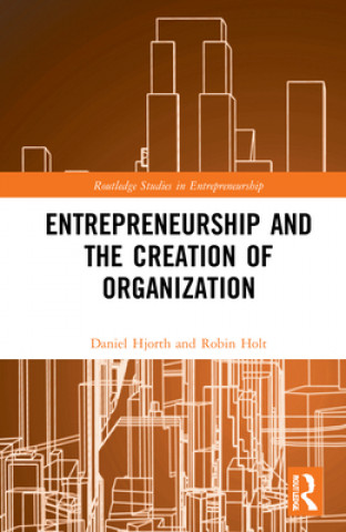 Buch Entrepreneurship and the Creation of Organization Daniel Hjorth