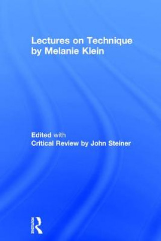 Knjiga Lectures on Technique by Melanie Klein Melanie Klein