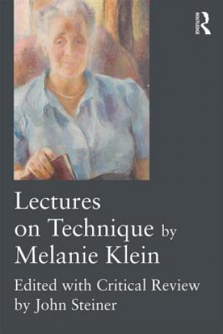 Könyv Lectures on Technique by Melanie Klein John Steiner