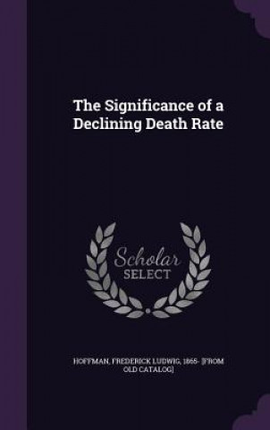 Kniha Significance of a Declining Death Rate 