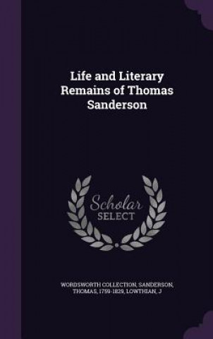 Kniha Life and Literary Remains of Thomas Sanderson Wordsworth Collection