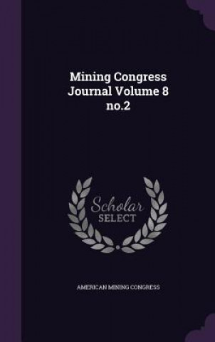 Book Mining Congress Journal Volume 8 No.2 American Mining Congress