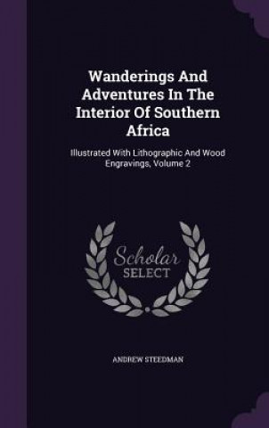 Książka Wanderings and Adventures in the Interior of Southern Africa Andrew Steedman