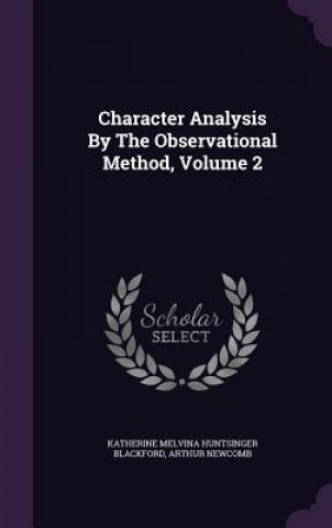 Libro Character Analysis by the Observational Method, Volume 2 Arthur Newcomb