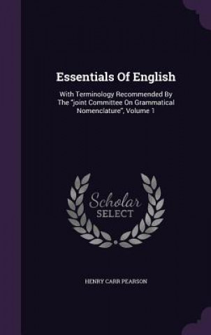 Kniha Essentials of English Henry Carr Pearson