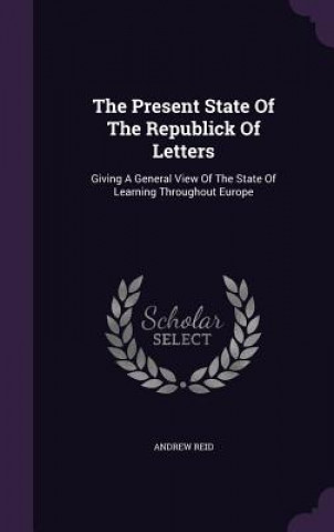 Carte Present State of the Republick of Letters Reid