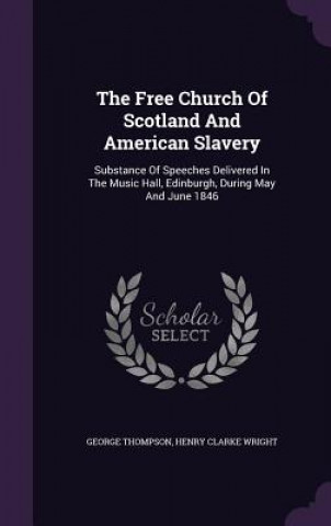 Könyv Free Church of Scotland and American Slavery Thompson