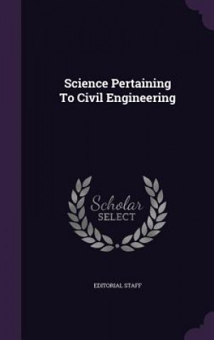 Buch Science Pertaining to Civil Engineering Editorial Staff