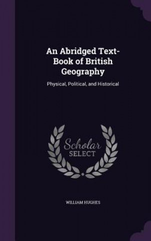 Carte Abridged Text-Book of British Geography Hughes