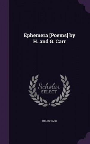 Kniha Ephemera [Poems] by H. and G. Carr Carr