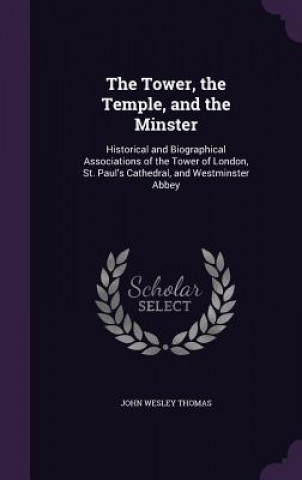 Buch Tower, the Temple, and the Minster John Wesley Thomas