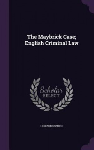 Carte Maybrick Case; English Criminal Law Helen Densmore
