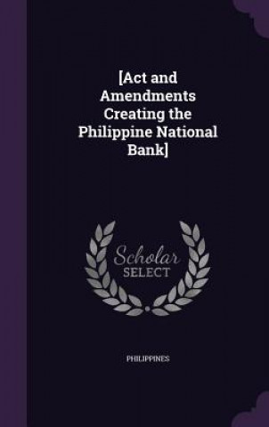 Carte [Act and Amendments Creating the Philippine National Bank] Philippines