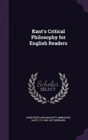 Kniha Kant's Critical Philosophy for English Readers John Pentland Mahaffy
