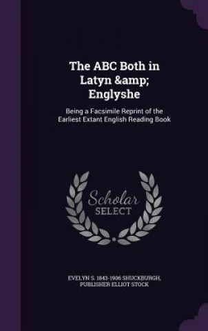 Kniha ABC Both in Latyn & Englyshe Evelyn S 1843-1906 Shuckburgh