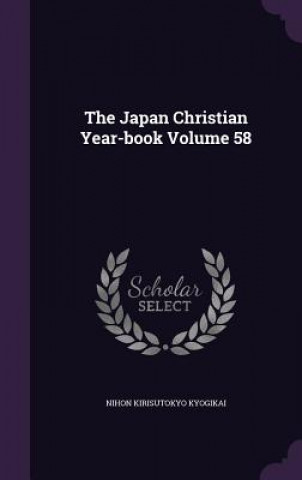 Kniha Japan Christian Year-Book Volume 58 Nihon Kirisutokyo Kyogikai