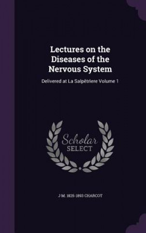 Kniha Lectures on the Diseases of the Nervous System Jean Martin Charcot