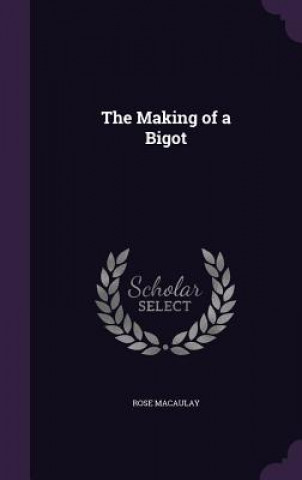 Carte Making of a Bigot Macaulay