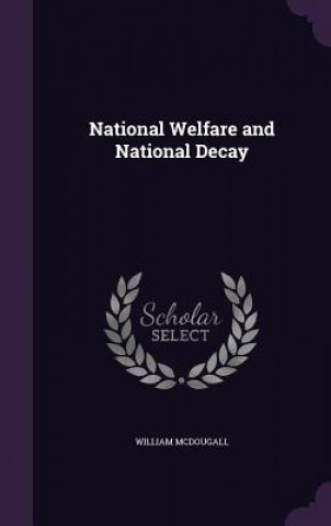 Kniha National Welfare and National Decay William McDougall