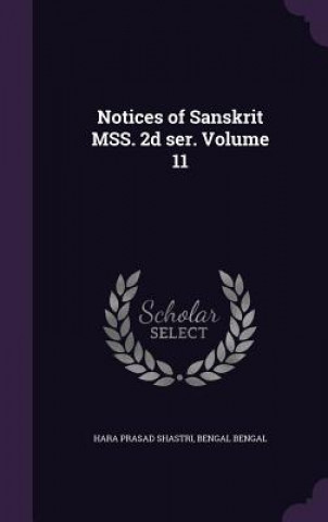 Carte Notices of Sanskrit Mss. 2D Ser. Volume 11 Hara Prasad Shastri