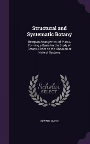 Book Structural and Systematic Botany Edward Smith