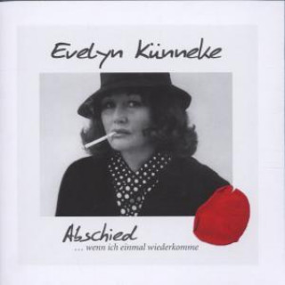 Audio ABSCHIED...WENN ICH EINMAL WIE EVELYN KUENNEKE