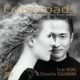 Audio Crossroads-A journey from Strauss to Szymanowski Yuuki/Touliankina Wong