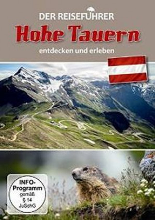 Video Der Reiseführer - Hohe Tauern entdecken und erleben, 1 DVD Natur Ganz Nah