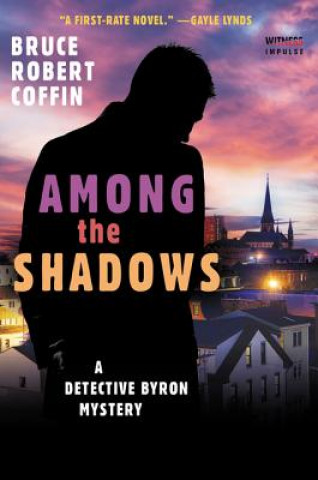 Kniha Among the Shadows: A Detective Byron Mystery Bruce Robert Coffin