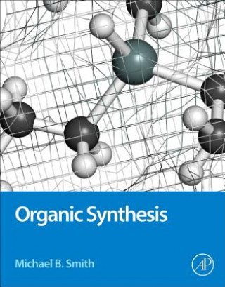 Kniha Organic Synthesis Michael Smith