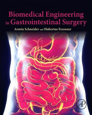 Könyv Biomedical Engineering in Gastrointestinal Surgery Armin Schneider