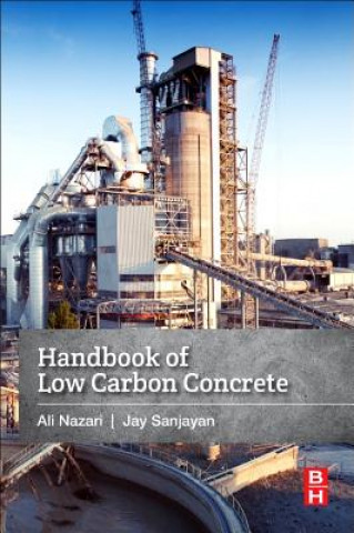 Knjiga Handbook of Low Carbon Concrete Nazari