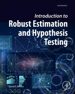 Kniha Introduction to Robust Estimation and Hypothesis Testing Rand Wilcox