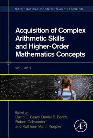 Kniha Acquisition of Complex Arithmetic Skills and Higher-Order Mathematics Concepts David C. Geary