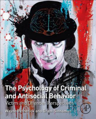 Kniha Psychology of Criminal and Antisocial Behavior Wayne Petherick