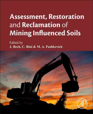 Kniha Assessment, Restoration and Reclamation of Mining Influenced Soils Jaume Bech