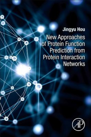 Livre New Approaches of Protein Function Prediction from Protein Interaction Networks Jingyu Hou