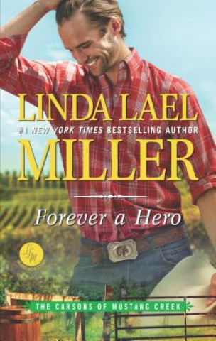 Könyv Forever a Hero: A Western Romance Novel Linda Lael Miller