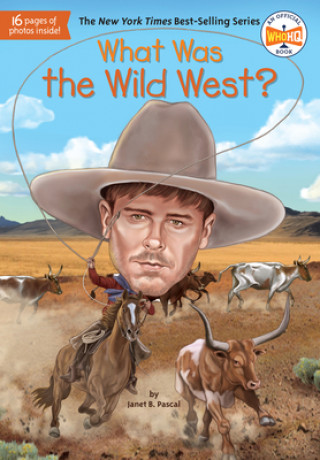 Kniha What Was The Wild West? Janet B. Pascal