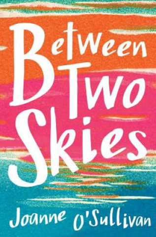 Buch Between Two Skies Joanne O'Sullivan