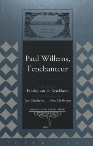 Livre Paul Willems, L'enchanteur Jean Danhaive