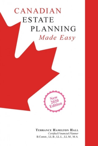 Kniha Canadian Estate Planning Made Easy Terrance Hamilton Hall