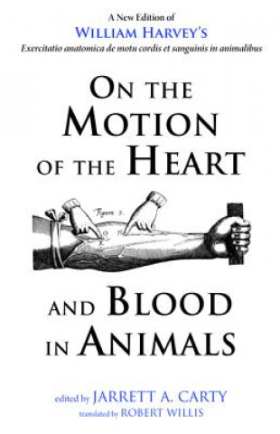 Książka On the Motion of the Heart and Blood in Animals William Harvey