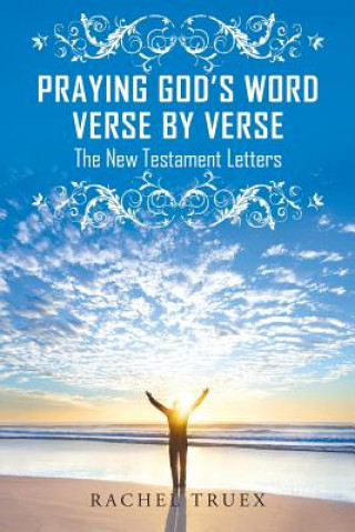 Carte Praying God's Word Verse by Verse Rachel Truex