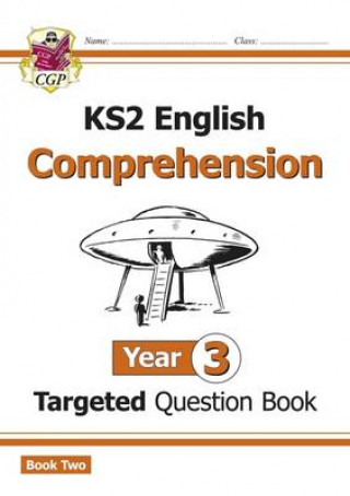 Könyv KS2 English Targeted Question Book: Year 3 Reading Comprehension - Book 2 (with Answers) CGP Books